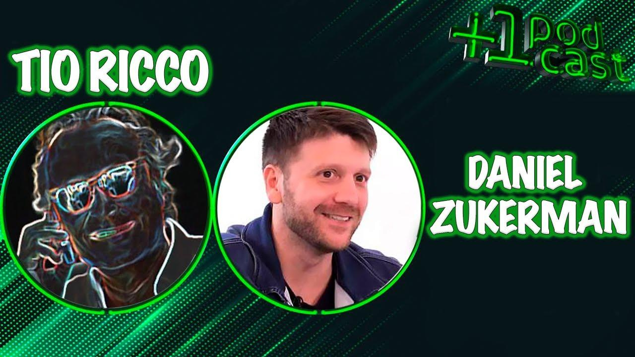 TIO RICCO E DANIEL ZUKERMAN +1 PODCAST #59