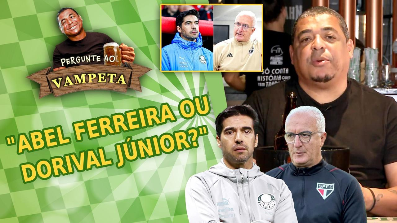 "Quem é MELHOR: Abel Ferreira ou Dorival Júnior?" PERGUNTE AO VAMPETA #151
