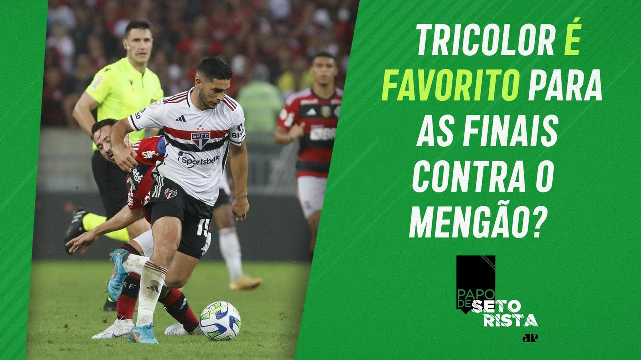 São Paulo DECIDE EM CASA a Copa do Brasil! Tricolor é FAVORITO sobre o Mengão? | PAPO DE SETORISTA