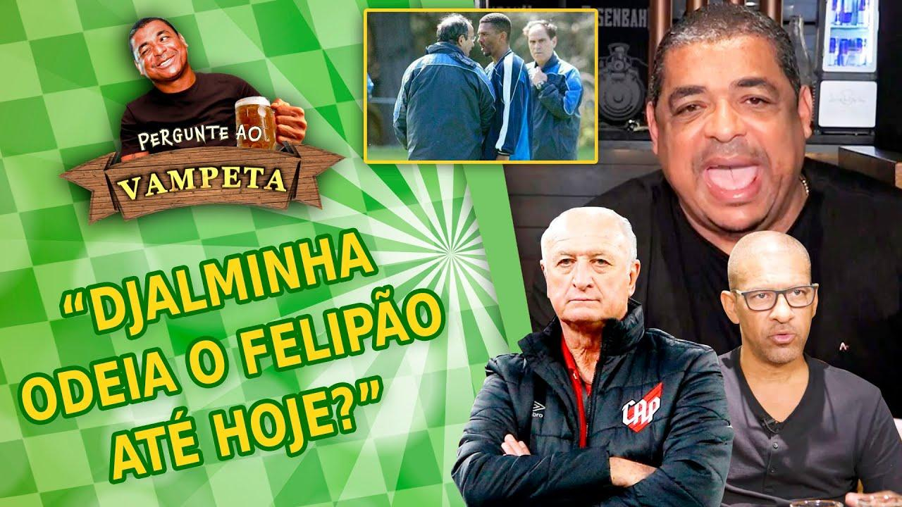 """Djalminha TEM RAIVA e ODEIA o Felipão até hoje?"" PERGUNTE AO VAMPETA #139"