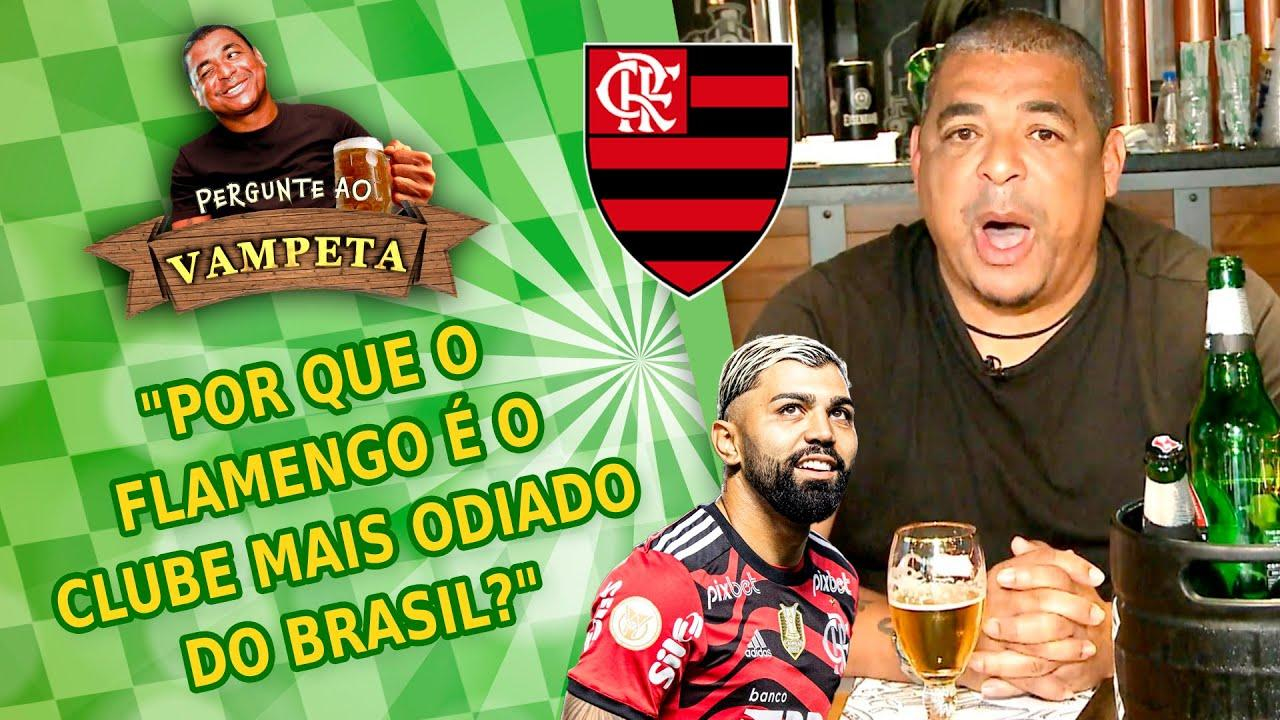 """POR QUE o FLAMENGO é TÃO ODIADO? É INVEJA?"" PERGUNTE AO VAMPETA #145"