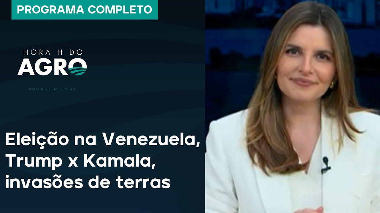 Eleição na Venezuela, Trump x Kamala, invasões de terras e importação recorde - Hora H 27/07/24
