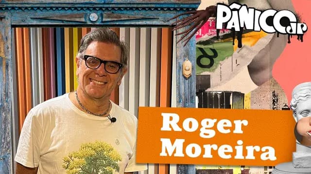 ROGER MOREIRA - PÂNICO - 03/07/2024