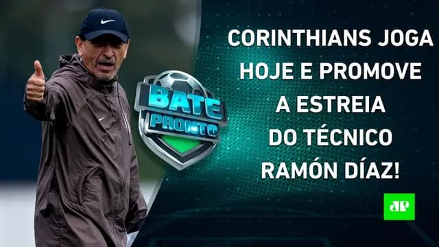 Corinthians ESTREIA NOVO TÉCNICO HOJE e tenta SAIR do Z4; Mbappé é APRESENTADO no Real | BATE-PRONTO