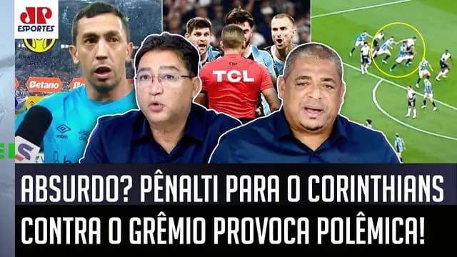 REVOLTOU! "Cara, pra mim, esse PÊNALTI pro Corinthians..." VAR É DETONADO pelo Grêmio e GERA DEBATE!