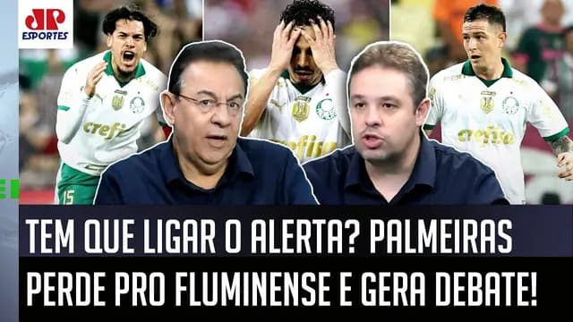"Gente, SABE o que É MAIS PREOCUPANTE no Palmeiras???" OLHA esse DEBATE após DERROTA pro Fluminense!