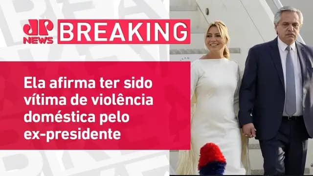 Ex-mulher de Alberto Fernández diz que pediu proteção ao governo argentino | BREAKING NEWS