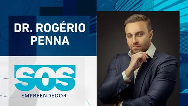 DR. ROGÉRIO PENNA | SOS EMPREENDEDOR - 27/08/2024