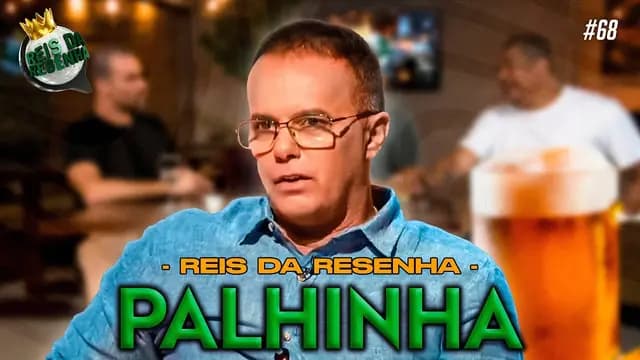 PALHINHA | PODCAST REIS DA RESENHA #68