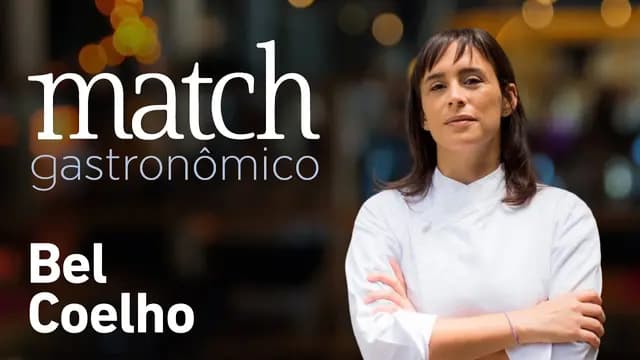 BEL COELHO - PODCAST MATCH GASTRONÔMICO #38